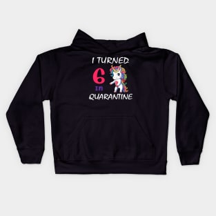 I Turned 6 in quarantine Kids Hoodie